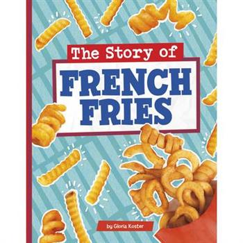 The Story of French Fries