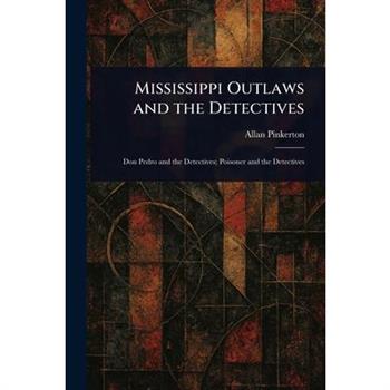 Mississippi Outlaws and the Detectives