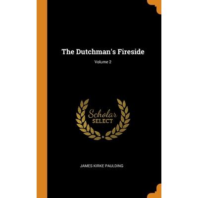 The Dutchman’s Fireside; Volume 2