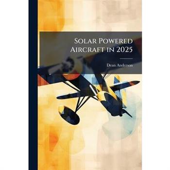Solar Powered Aircraft in 2025