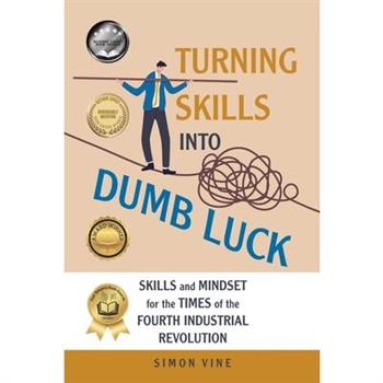 Turning Skills Into Dumb Luck