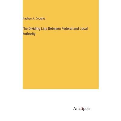 The Dividing Line Between Federal and Local Authority