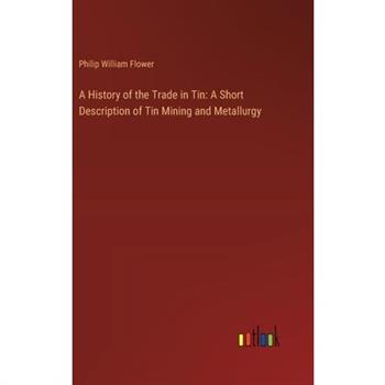 A History of the Trade in Tin