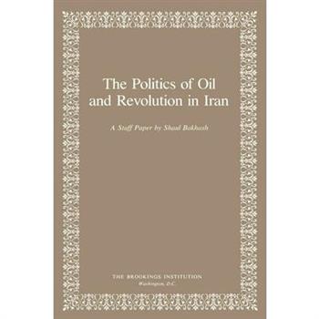 The Politics of Oil and Revolution in Iran