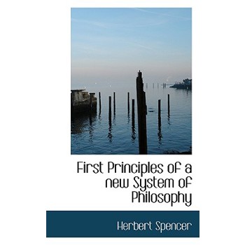 First Principles of a New System of Philosophy