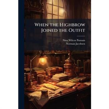 When the Highbrow Joined the Outfit