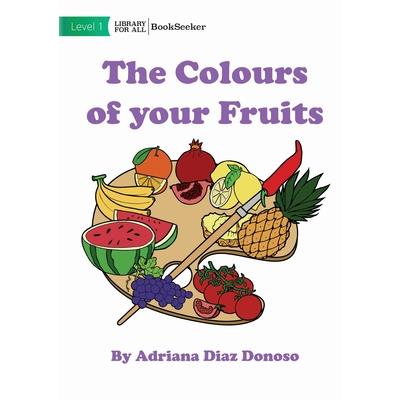 The Colours Of Your Fruit