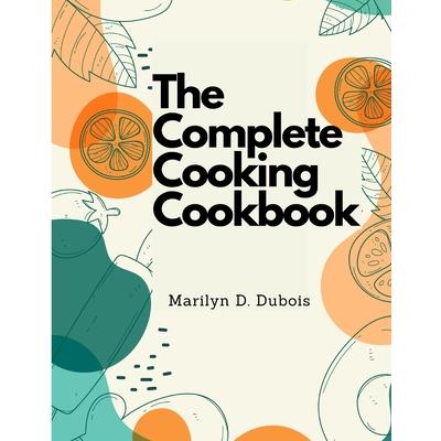 The Complete Cooking Cookbook