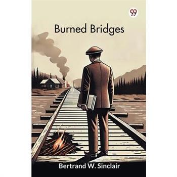 Burned Bridges