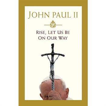 Rise, Let Us Be on Our Way