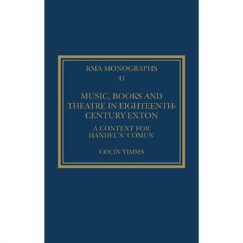 Music, Books and Theatre in Eighteenth-Century Exton