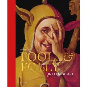 Fools & Folly in Flemish Art
