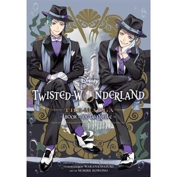 Disney Twisted-Wonderland: The Manga - Book of Octavinelle, Vol. 2