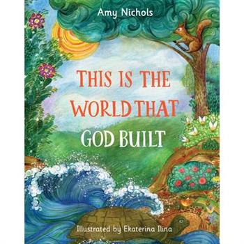 This Is the World that God Built