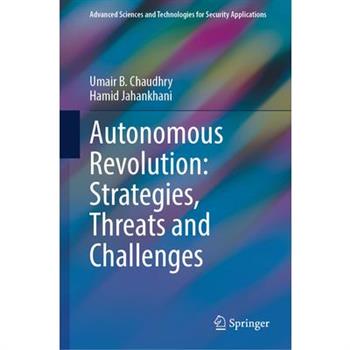 Autonomous Revolution: Strategies, Threats and Challenges