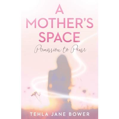 A Mother’s Space