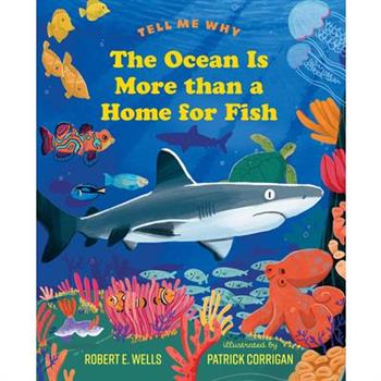The Ocean Is More Than a Home for Fish