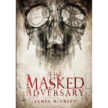 The Masked Adversary