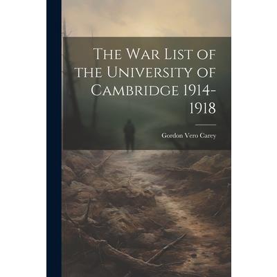 The war List of the University of Cambridge 1914-1918