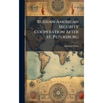 Russian-American Security Cooperation After St. Petersburg