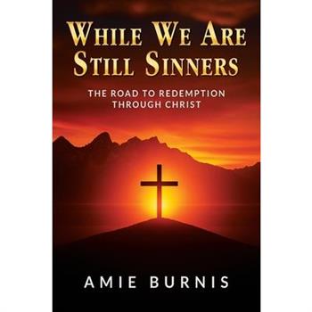 While We Are Still Sinners