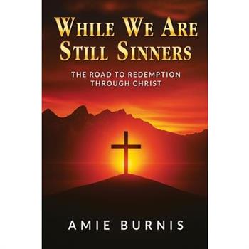 While We Are Still Sinners