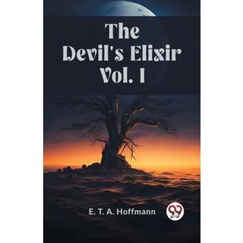 The Devil's Elixir Vol. I
