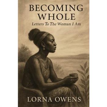 Becoming Whole