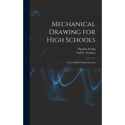 Mechanical Drawing for High Schools; a Text With Problem Layouts
