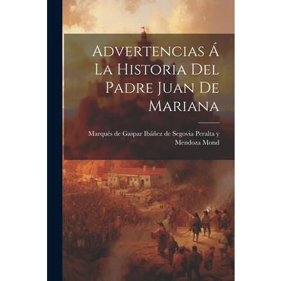 Advertencias 獺 La Historia Del Padre Juan De Mariana