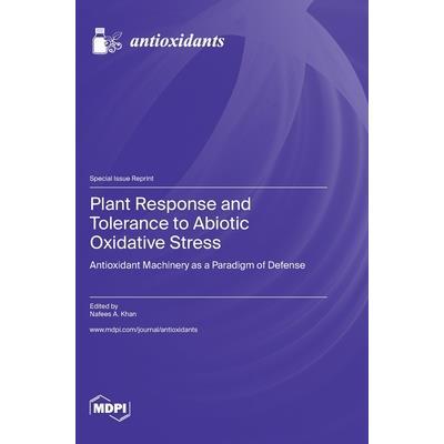 Plant Response and Tolerance to Abiotic Oxidative Stress