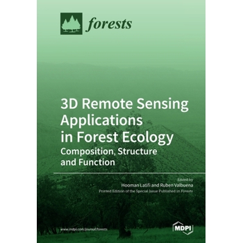 3D Remote Sensing Applications in Forest Ecology