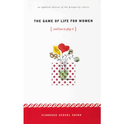 The Game of Life for Women and How to Play It