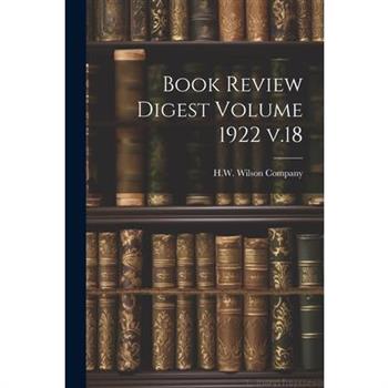 Book Review Digest Volume 1922 v.18