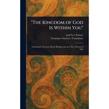 "The Kingdom of God Is Within You"