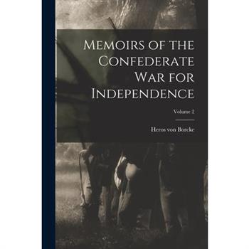 Memoirs of the Confederate War for Independence; Volume 2