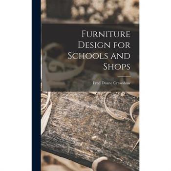 Furniture Design for Schools and Shops