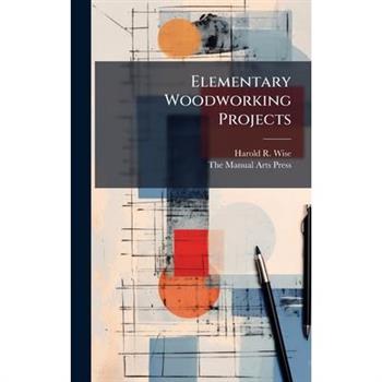Elementary Woodworking Projects