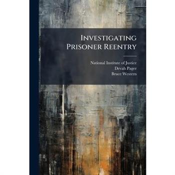 Investigating Prisoner Reentry