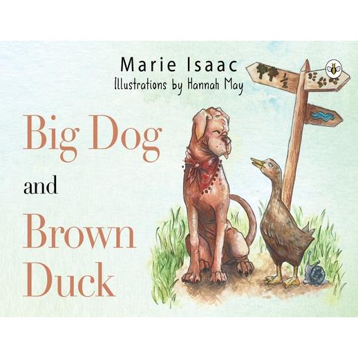 Big Dog and Brown Duck