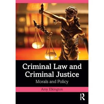 Criminal Law and Criminal Justice
