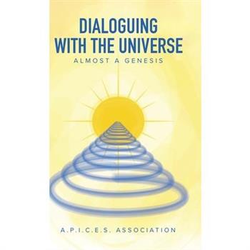 Dialoguing with the Universe