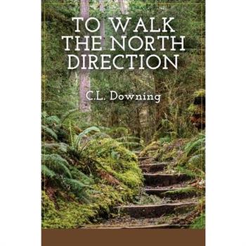 To Walk the North Direction
