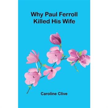 Why Paul Ferroll Killed his Wife