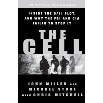 Cell: Inside the 9/11 Plot, and why the FBI and CIA Failed to Stop It