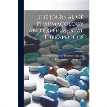The Journal Of Pharmacology And Experimental Therapeutics; Volume 19