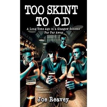 Too Skint To OD