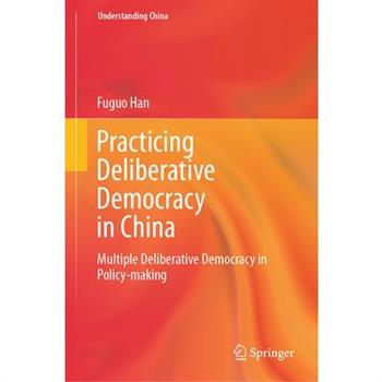 Practicing Deliberative Democracy in China
