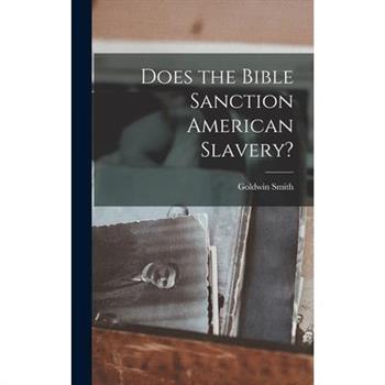 Does the Bible Sanction American Slavery?