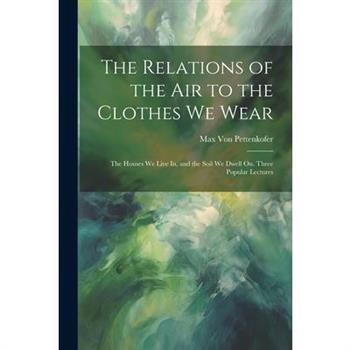The Relations of the Air to the Clothes We Wear